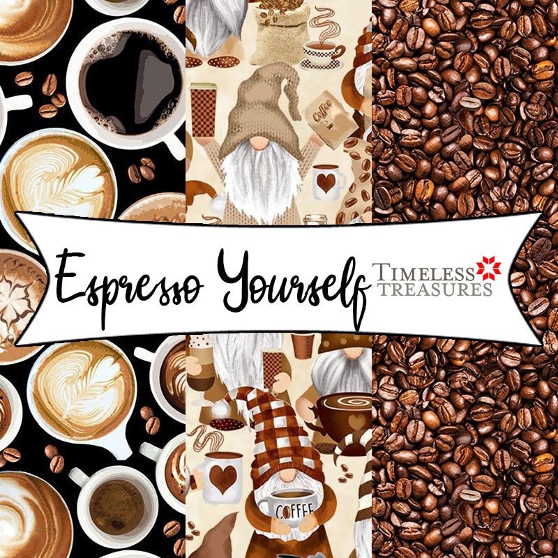 Espresso Yourself from Timeless Treasures Fabrics - Fort Worth Fabric Studio
