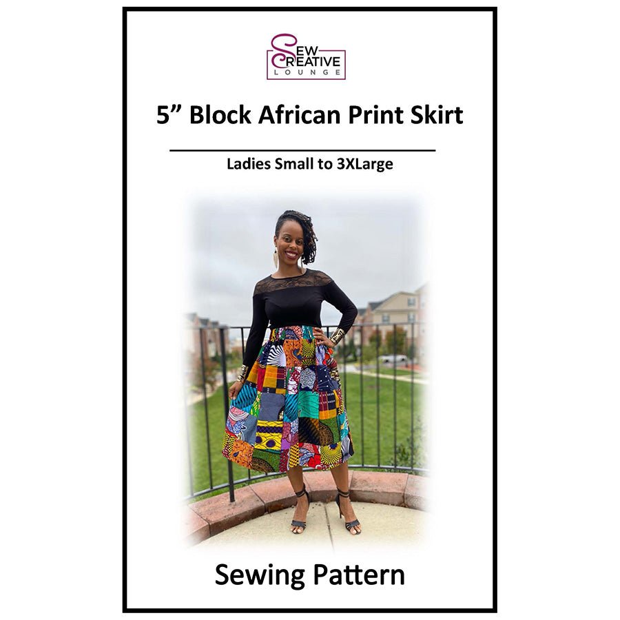 5" Block African Patchwork Skirt Pattern by Sew Creative Lounge - Sew Creative Lounge from Fort Worth Fabric Studio