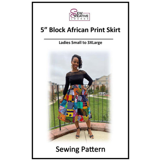 5" Block African Patchwork Skirt Pattern by Sew Creative Lounge - Sew Creative Lounge from Fort Worth Fabric Studio