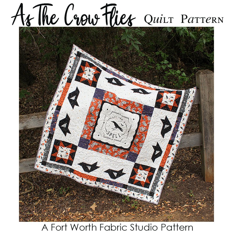As The Crow Flies Quilt Pattern PDF Download - Fort Worth Fabric Studio from Fort Worth Fabric Studio