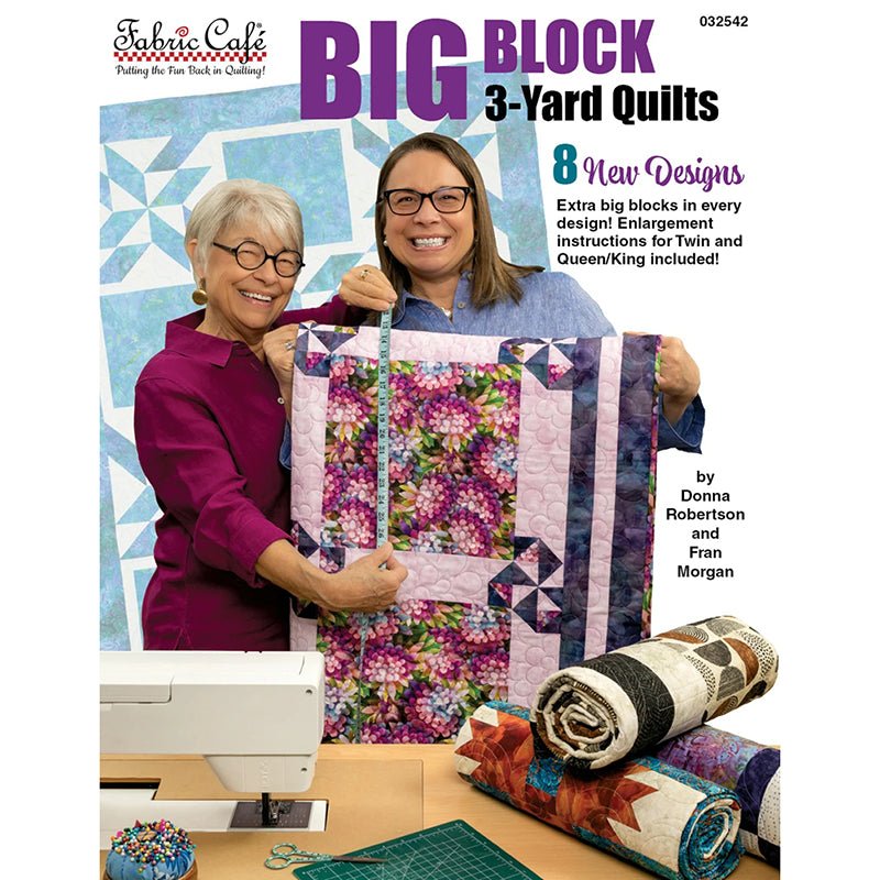 Big Block 3 - Yard Quilts Quilt Book from Fabric Cafe - Fabric Cafe from Fort Worth Fabric Studio