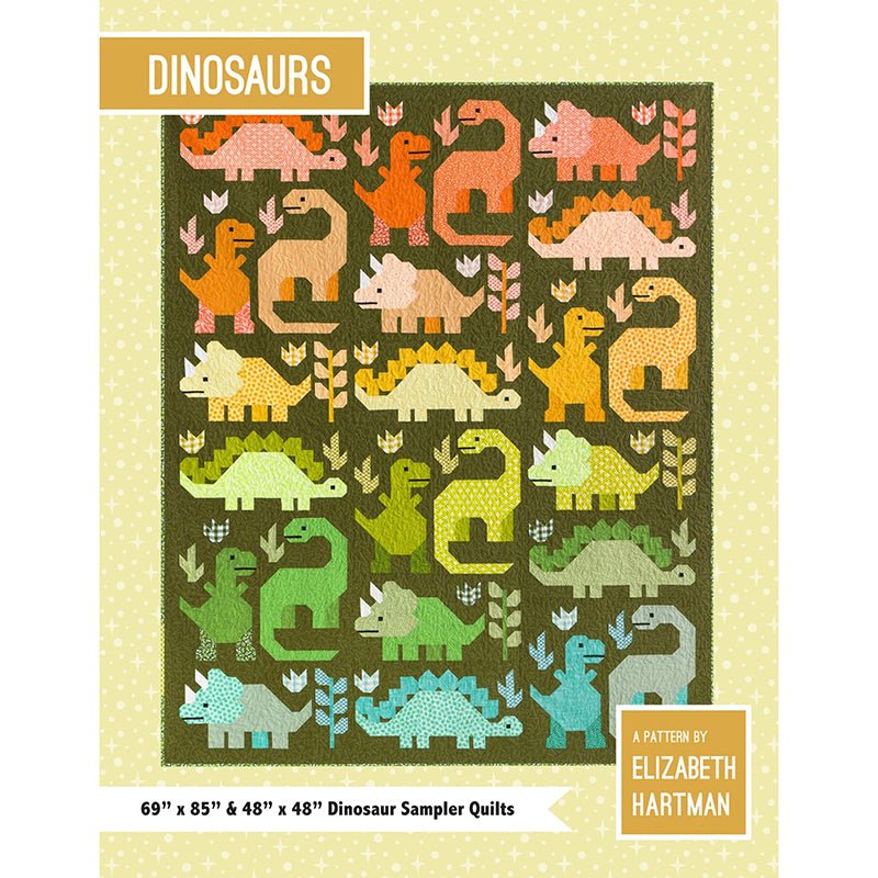 Dinosaurs Quilt Pattern by Elizabeth Hartman - Elizabeth Hartman from Fort Worth Fabric Studio