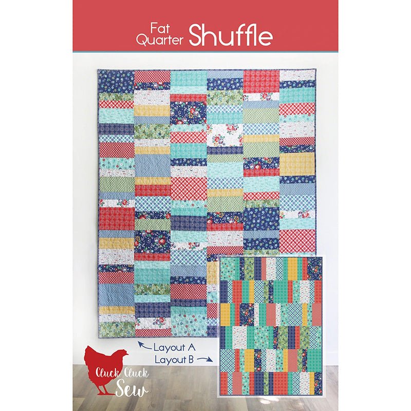 Fat Quarter Shuffle Quilt Pattern by Cluck Cluck Sew - Cluck Cluck Sew from Fort Worth Fabric Studio