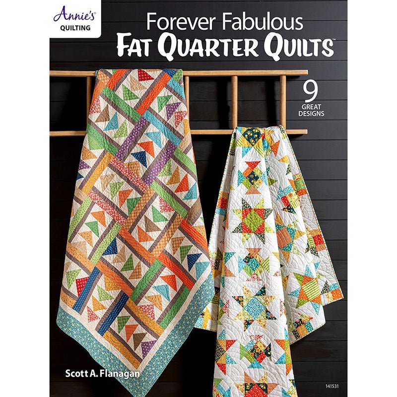 Forever Fabulous Fat Quarter Quilts Pattern Book - Annie's Quilting from Fort Worth Fabric Studio