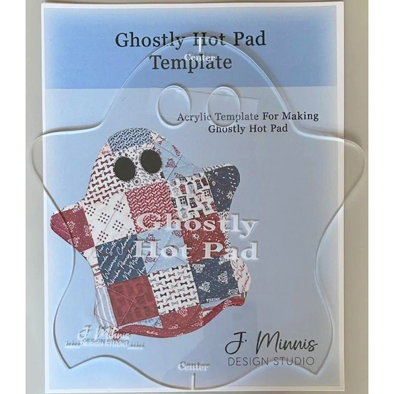 Ghostly Hot Pad Acrylic Template by J. Minnis Designs - J. Minnis Designs from Fort Worth Fabric Studio