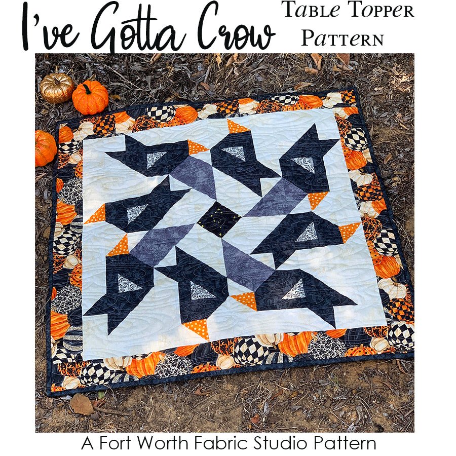 I've Gotta Crow Table Topper Pattern PDF Download - Fort Worth Fabric Studio from Fort Worth Fabric Studio