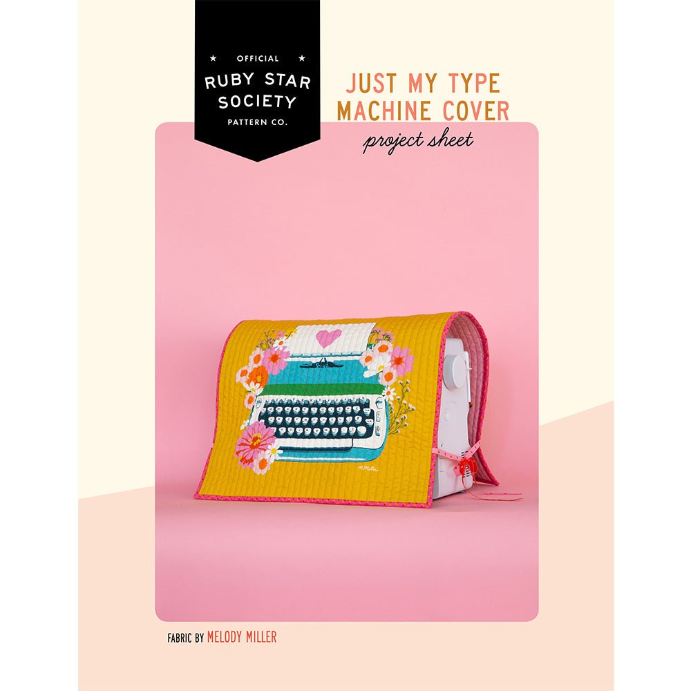 Just My Type Machine Cover Pattern by Ruby Star Society Free PDF - Ruby Star Society from Fort Worth Fabric Studio
