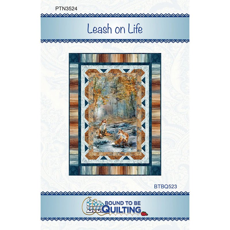 Leash on Life Quilt Pattern by Bound to be Quilting - Bound To Be Quilting from Fort Worth Fabric Studio