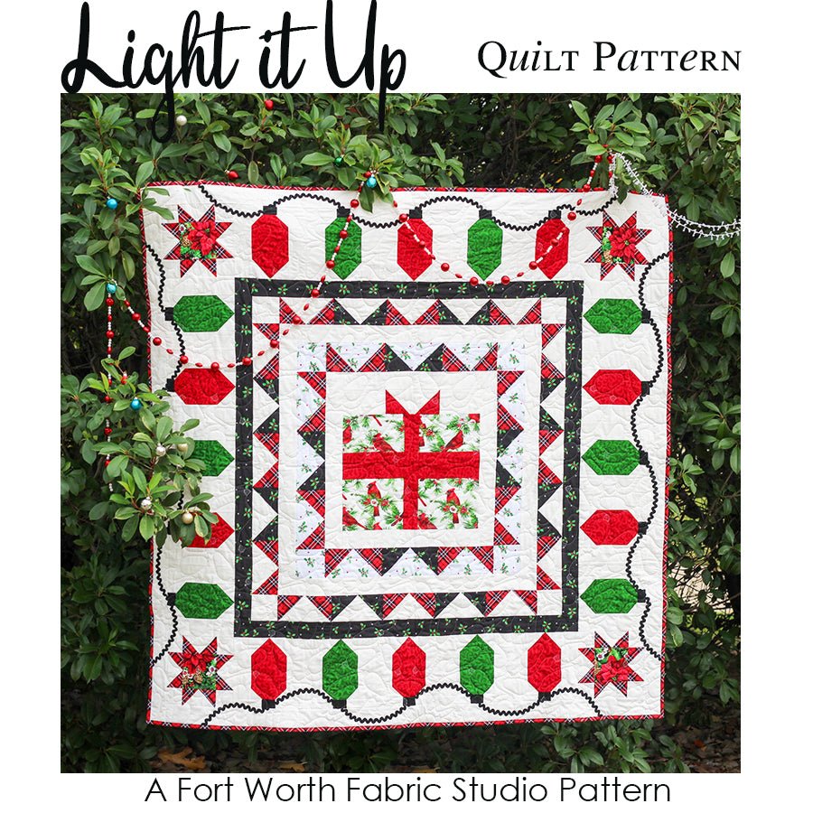Light It Up Quilt Pattern PDF Download - Fort Worth Fabric Studio from Fort Worth Fabric Studio
