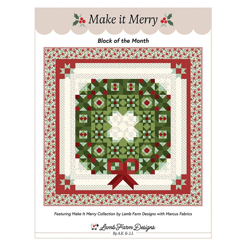 Make It Merry BOM Quilt Pattern by Lamb Farm Designs - Marcus Fabrics from Fort Worth Fabric Studio