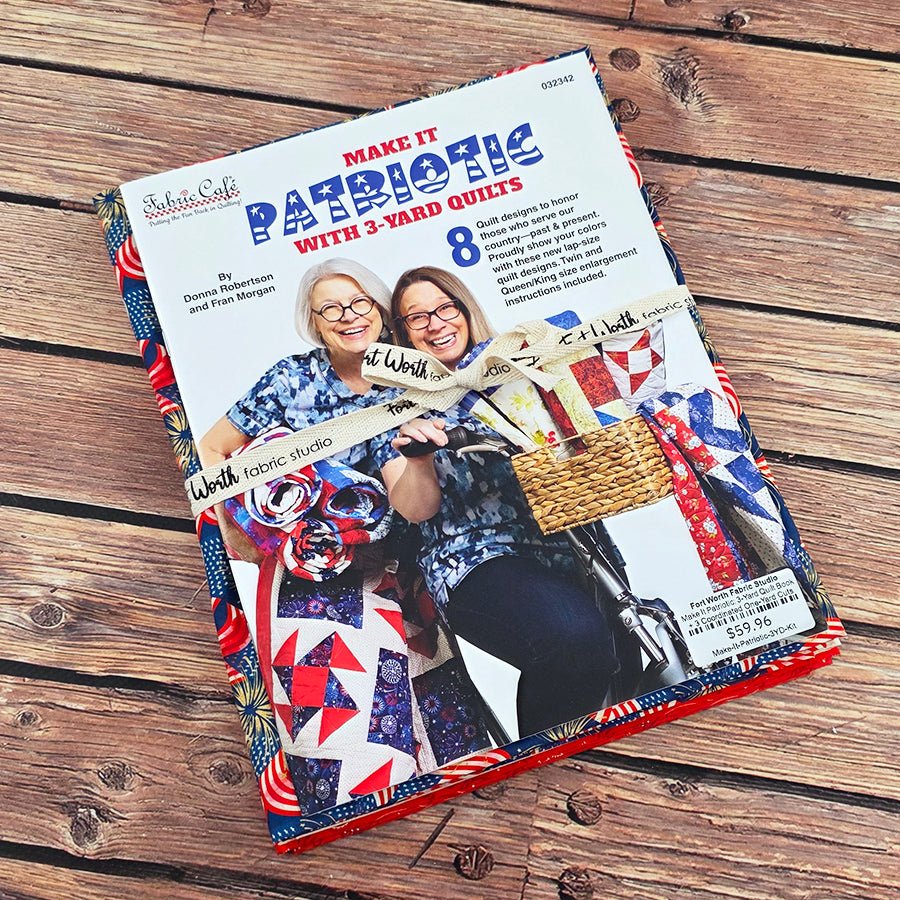 Make It Patriotic: 3-Yard Quilt Book + 3 Coordinated One-Yard Cuts - Fort Worth Fabric Studio from Fort Worth Fabric Studio