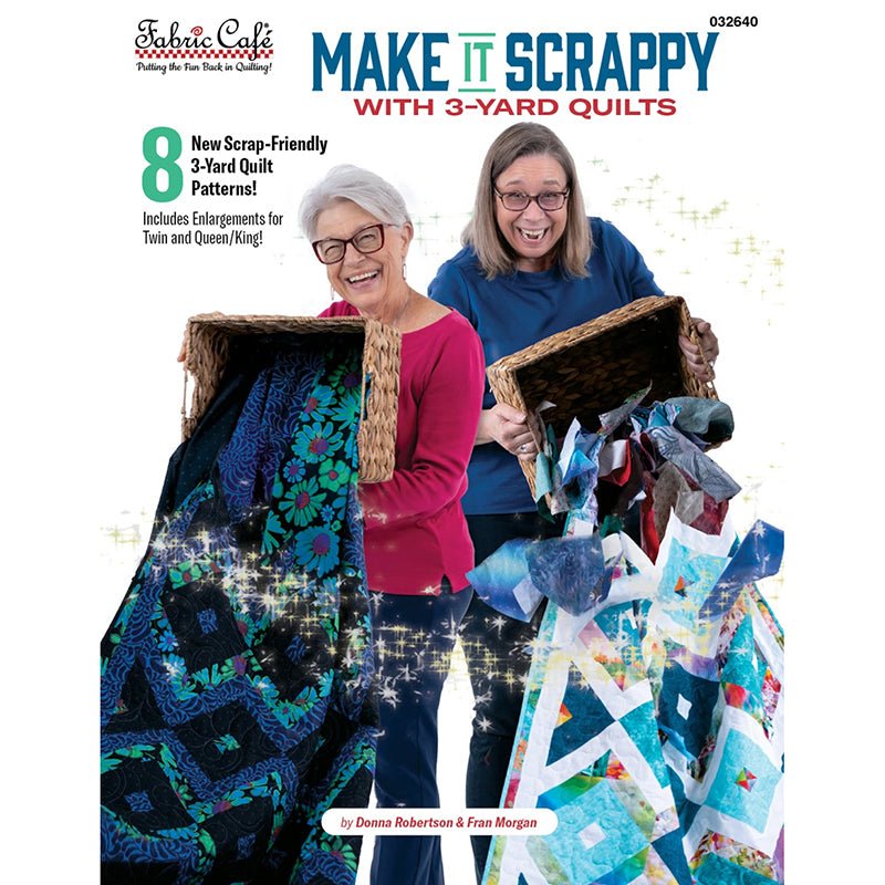 Make It Scrappy w/ 3 - Yard Quilts Quilt Book from Fabric Cafe - Fabric Cafe from Fort Worth Fabric Studio