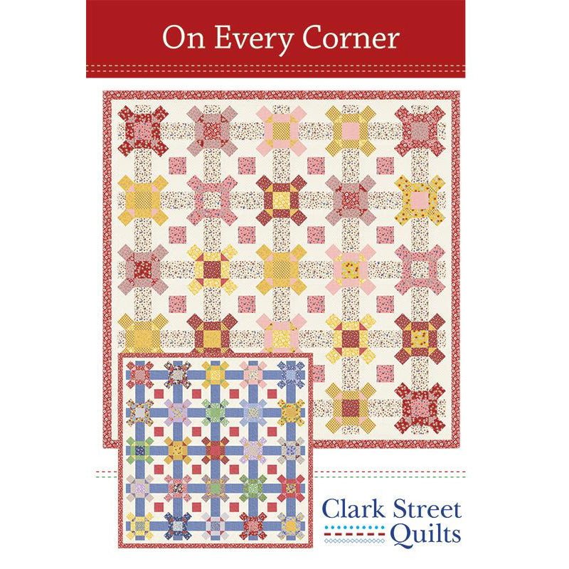 On Every Corner Quilt Pattern by Clark Street Quilts - Clark Street Quilts from Fort Worth Fabric Studio