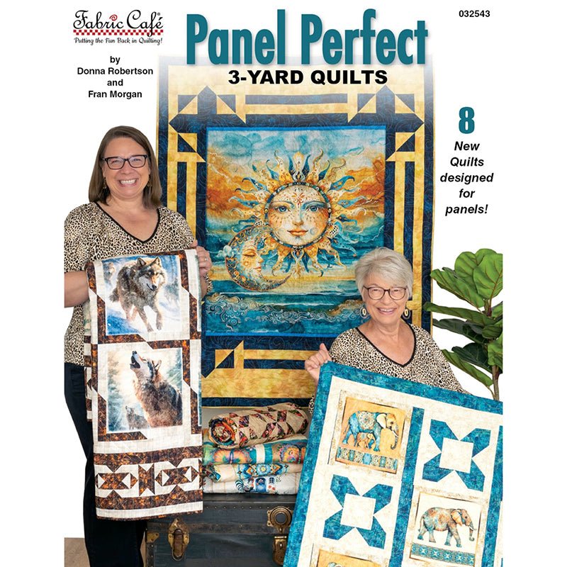 Panel Perfect 3 - Yard Quilts Quilt Book from Fabric Cafe - Fabric Cafe from Fort Worth Fabric Studio