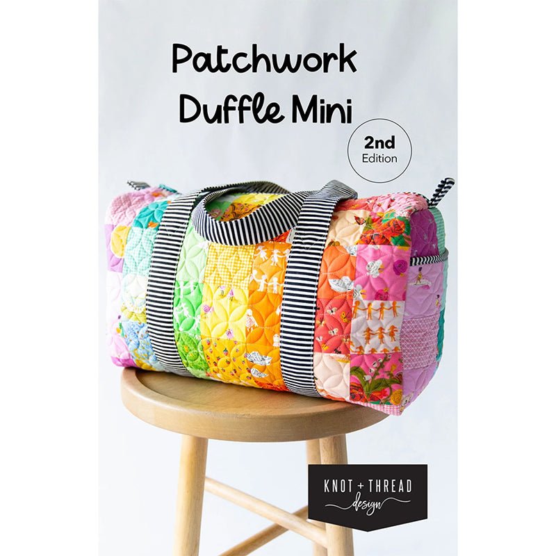 Patchwork Duffle Mini Pattern by Knot + Thread Design - Knot + Thread Design from Fort Worth Fabric Studio
