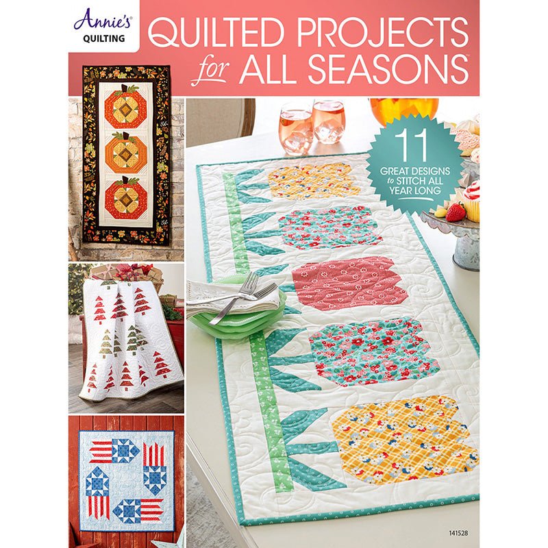 Quilted Projects for All Seasons Quilt Pattern Book - Annie's Quilting from Fort Worth Fabric Studio