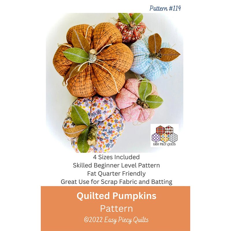 Quilted Pumpkins Pattern by Easy Piecy Quilts - Easy Piecy Quilts from Fort Worth Fabric Studio