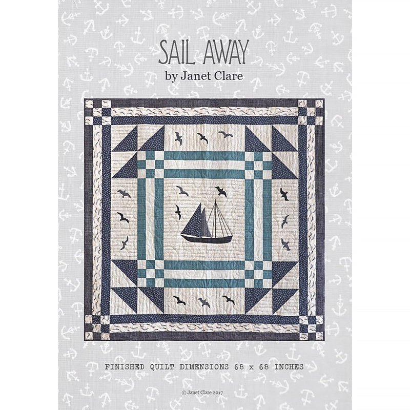 Sail Away Quilt Pattern by Janet Clare - Janet Clare from Fort Worth Fabric Studio