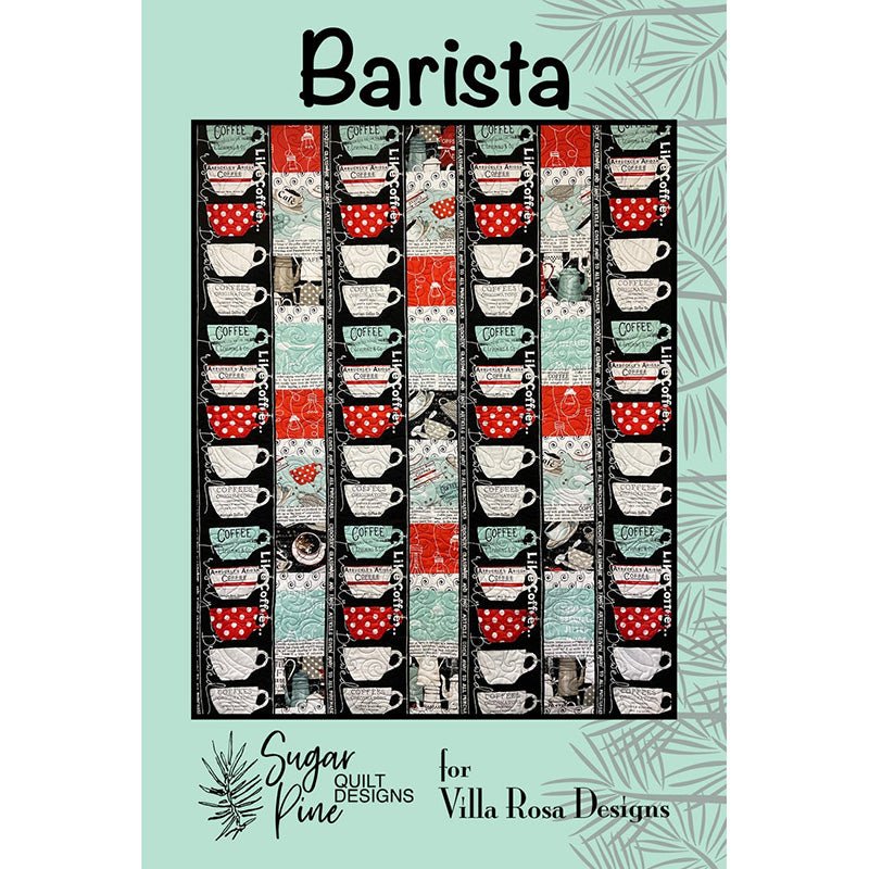 Barista Quilt Pattern - Villa Rosa Designs from Fort Worth Fabric Studio