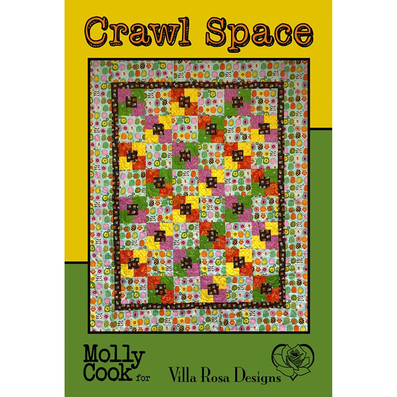 Crawl Space Quilt Pattern - Villa Rosa Designs from Fort Worth Fabric Studio