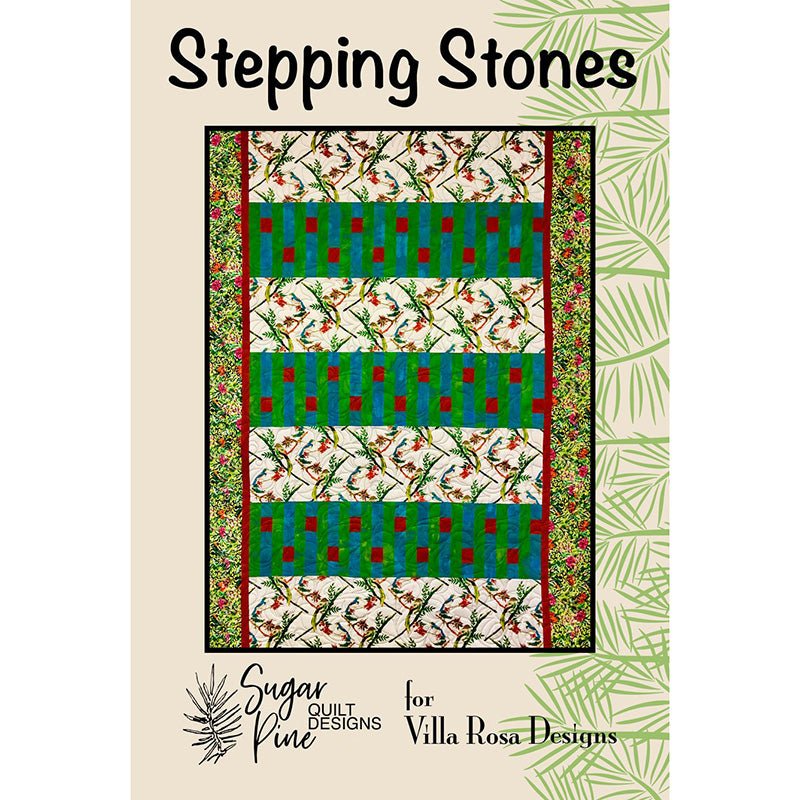 Stepping Stones Quilt Pattern - Villa Rosa Designs from Fort Worth Fabric Studio