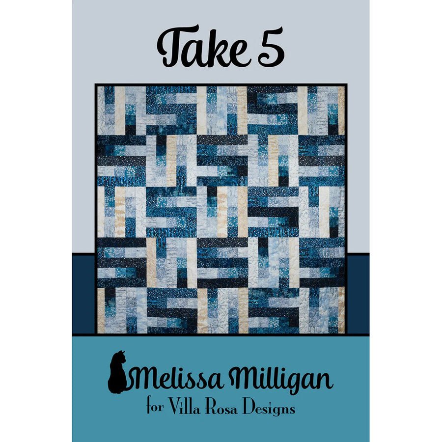 Take 5 Quilt Pattern - Villa Rosa Designs from Fort Worth Fabric Studio